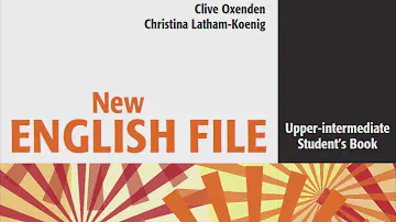 UPPER-INTERMEDIATE (B2) - FILE 3 - AUDIO  - STUDENT BOOK - NEW ENGLISH FILE