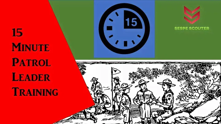 15 Minute Patrol Leader Training