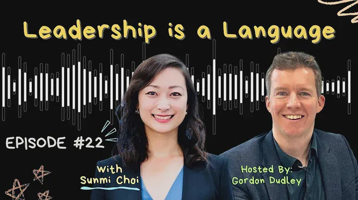 GSD Podcast Ep.22 Leadership is a Language with Sunmi Choi
