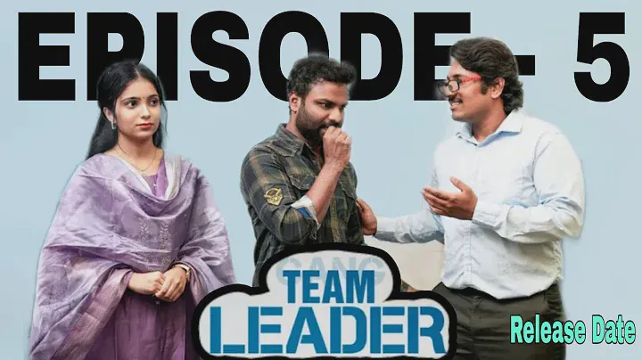 Team Leader || Episode - 5 || Shravan Kotha || Tanmayee || Shrija Reddy || Telugu Web Series || Date