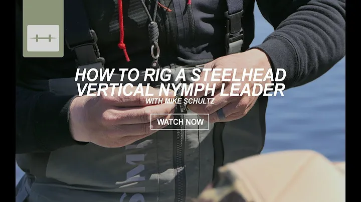 HOW TO RIG A STEELHEAD VERTICAL NYMPH LEADER