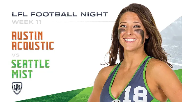 LFL | 2019 | WEEK 11 | AUSTIN ACOUSTIC vs SEATTLE MIST