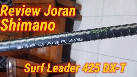 🔴 Review Joran Shimano Surf Leader 425 DX-T Japan