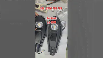So sánh 2 mẫu đèn đường led 50w chiếc lá #denduongled #denduong #led #led50w