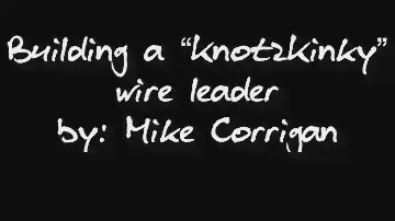Building a Knot2Kinky Wire Leader