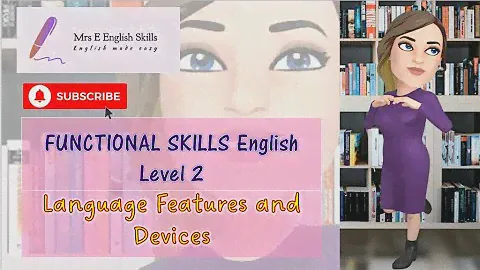 Functional Skills English Level 2 Session 2 Language Features and Devices