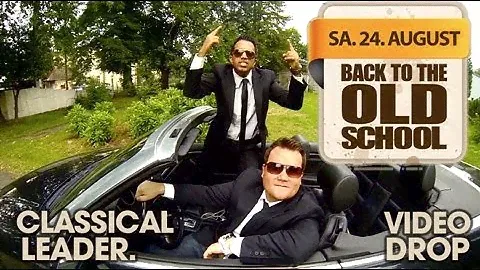 CLASSICAL LEADER Video Drop: "BACK TO THE OLD SCHOOL" Party im GoParc!, am 24.08.2013