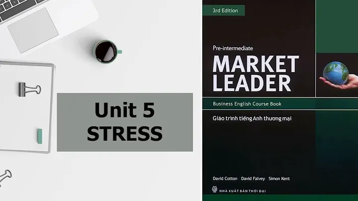Market Leader Audio - Pre-Intermediate  Unit 5: Stress